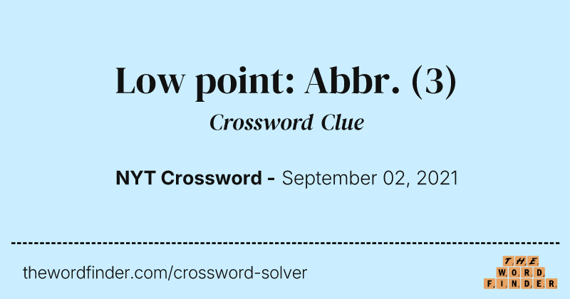Low point: Abbr. crossword clue image