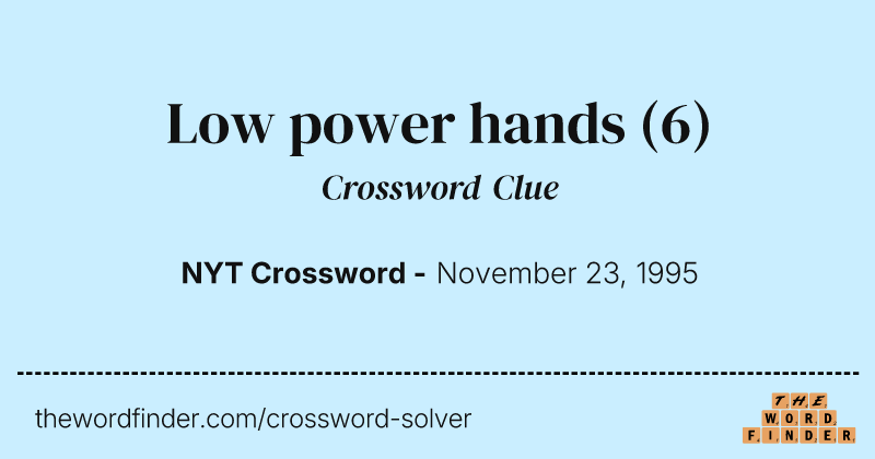 Low power hands crossword clue image