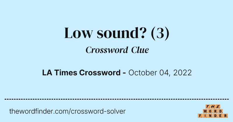 Low sound? crossword clue image