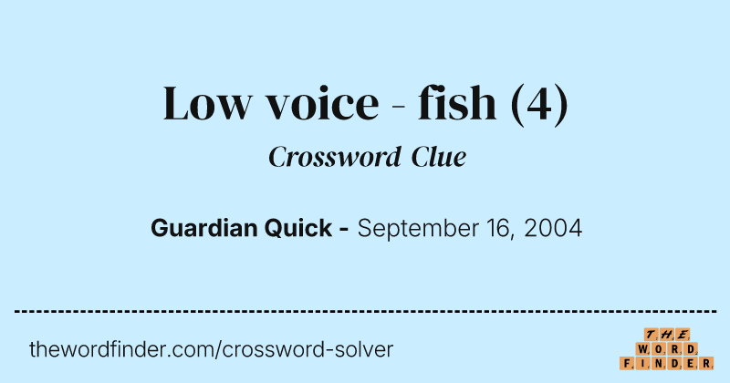 Low voice - fish crossword clue image