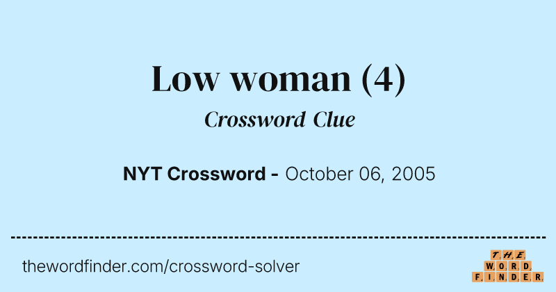 Low woman crossword clue image