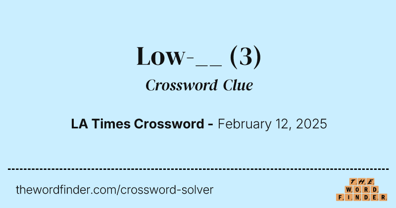Low-__ crossword clue image