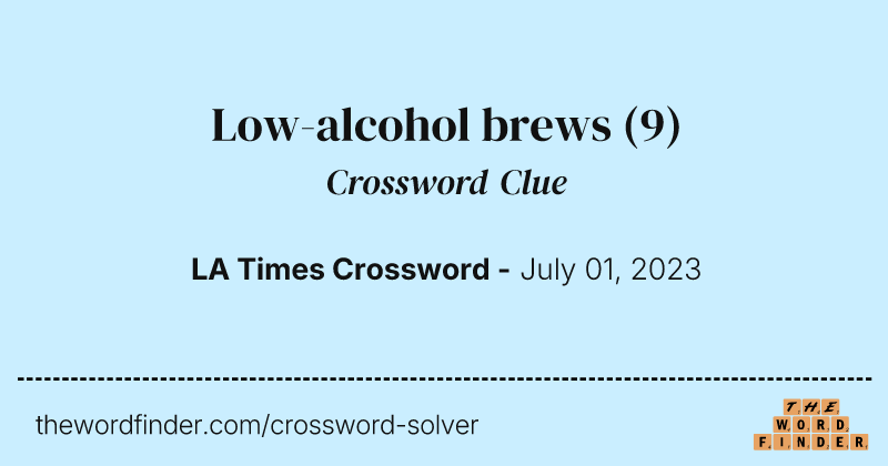 Low-alcohol brews crossword clue image