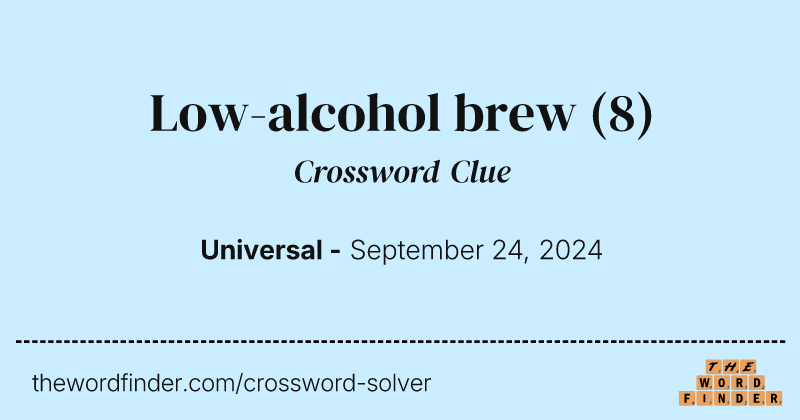 Low-alcohol brew crossword clue image