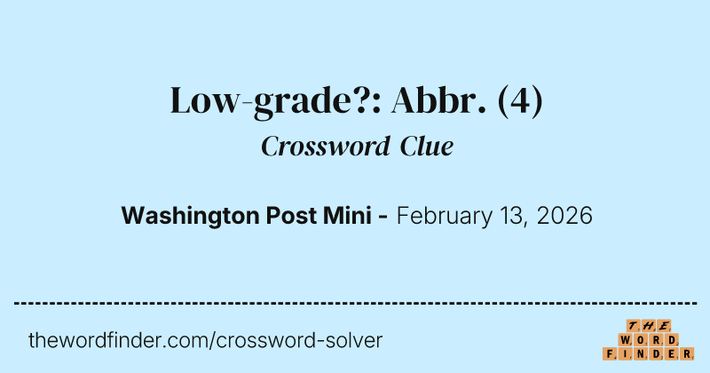 Low-grade?: Abbr. crossword clue image