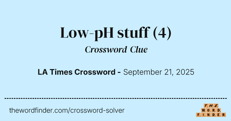 Low-pH stuff crossword clue image
