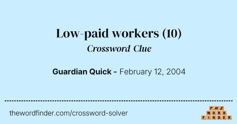 Low-paid workers crossword clue image