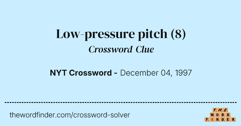 Low-pressure pitch crossword clue image