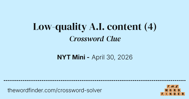 Low-quality A.I. content crossword clue image