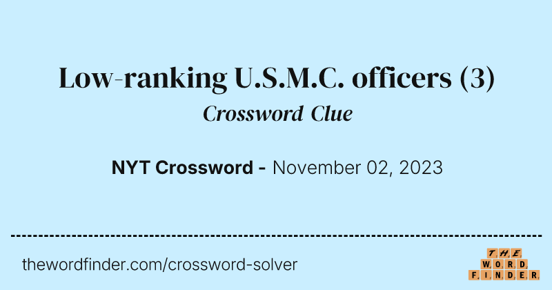Low-ranking U.S.M.C. officers crossword clue image