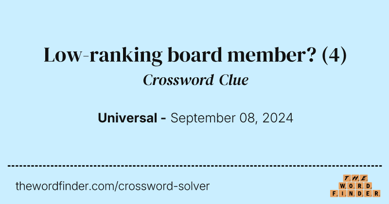 Low-ranking board member? crossword clue image