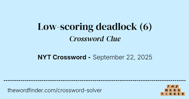Low-scoring deadlock crossword clue image