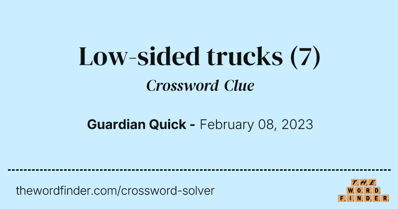 Low-sided trucks crossword clue image