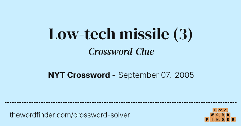 Low-tech missile crossword clue image