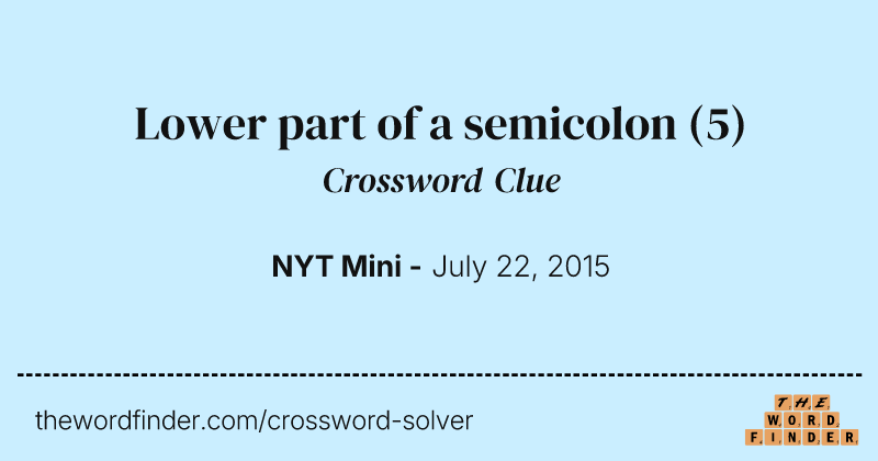 Lower part of a semicolon crossword clue image
