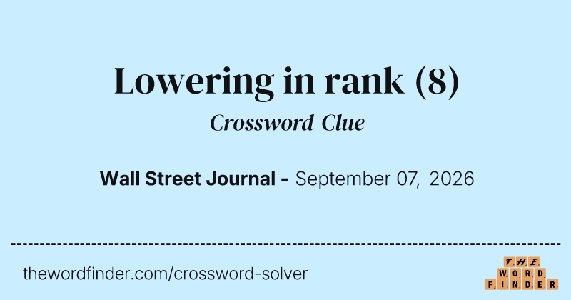 Lowering in rank crossword clue image