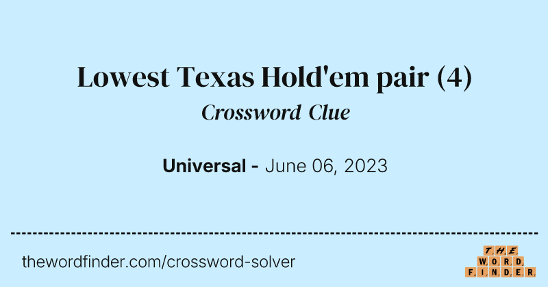 Lowest Texas Hold'em pair crossword clue image