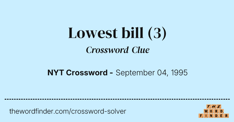 Lowest bill crossword clue image
