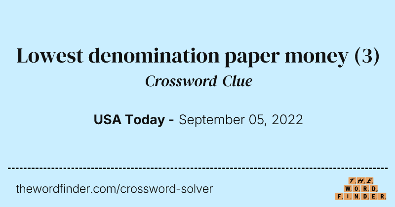 Lowest denomination paper money crossword clue image
