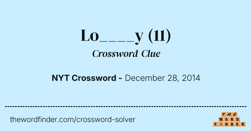 Lo____y crossword clue image