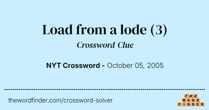 Load from a lode crossword clue image