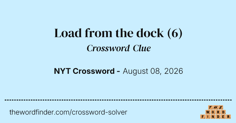 Load from the dock crossword clue image