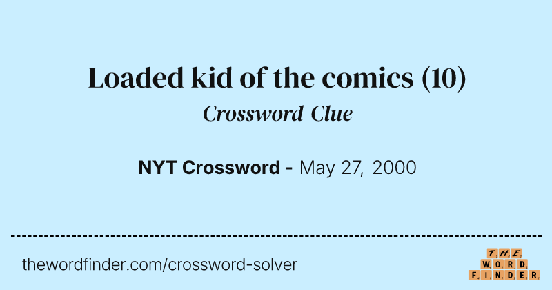 Loaded kid of the comics crossword clue image
