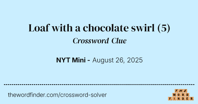 Loaf with a chocolate swirl crossword clue image