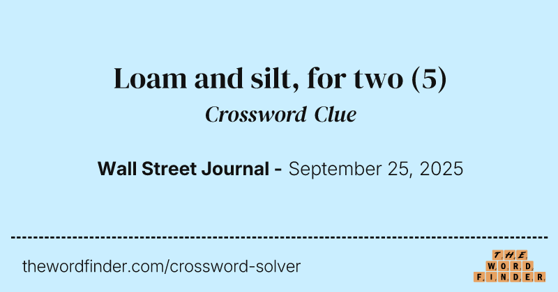 Loam and silt, for two crossword clue image