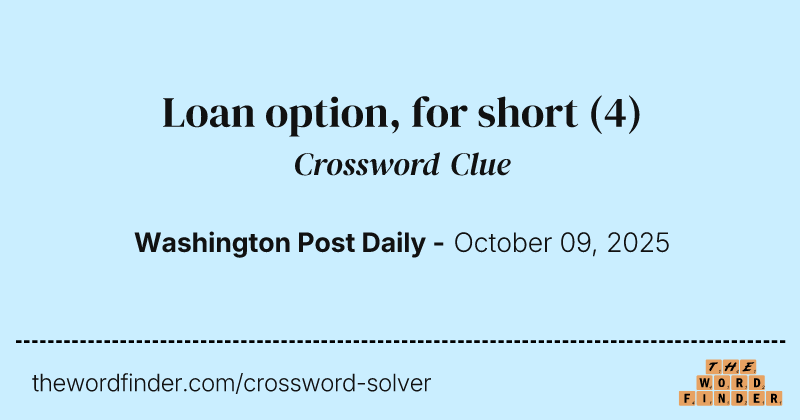 Loan option, for short crossword clue image