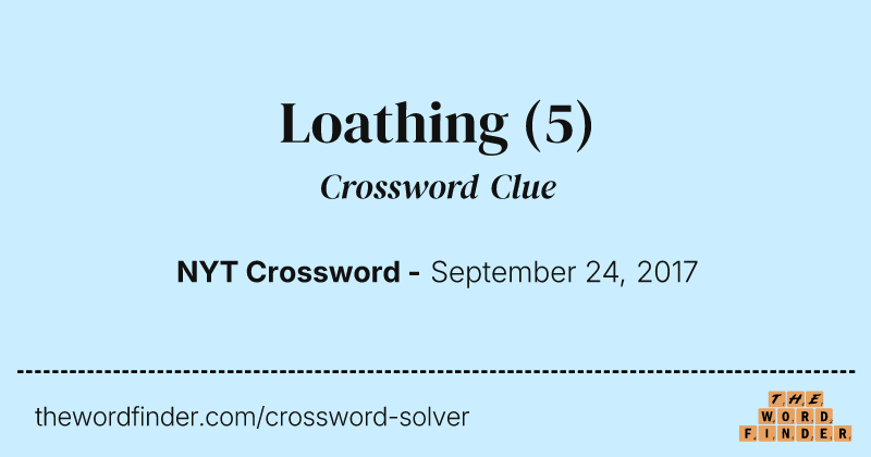 Loathing crossword clue image