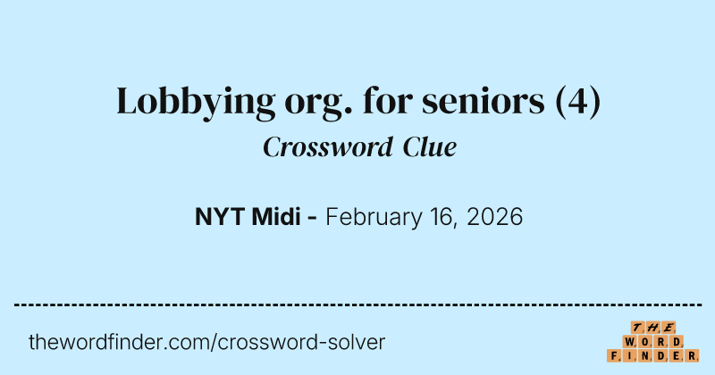Lobbying org. for seniors crossword clue image