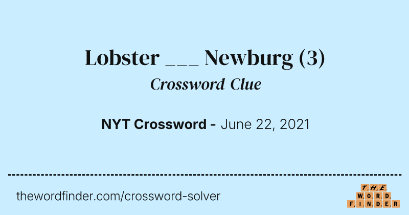 Lobster ___ Newburg crossword clue image