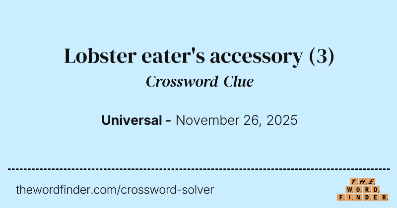 Lobster eater's accessory crossword clue image