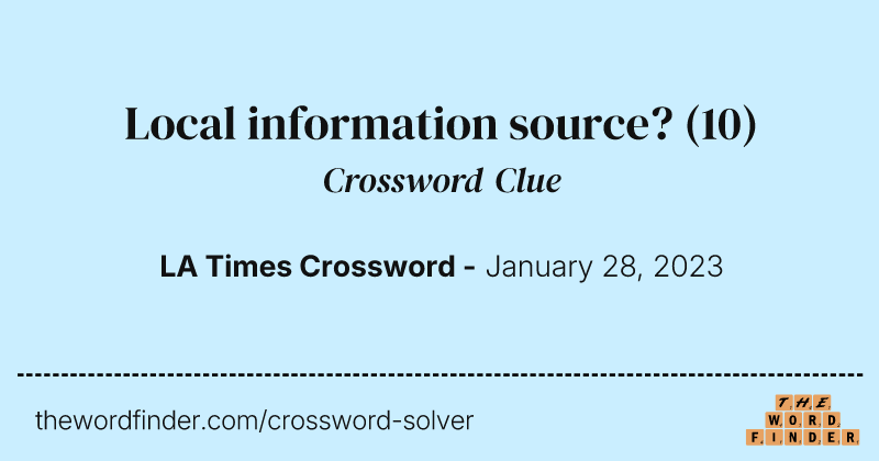 Local information source? crossword clue image