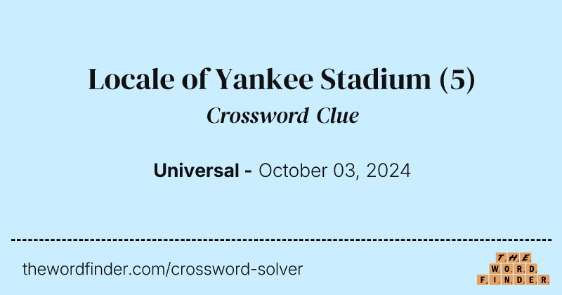 Locale of Yankee Stadium crossword clue image