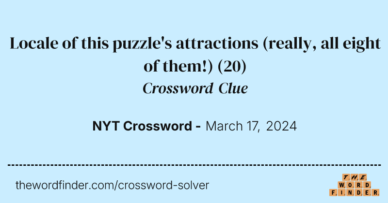 Locale of this puzzle's attractions (really, all eight of them!) crossword clue image