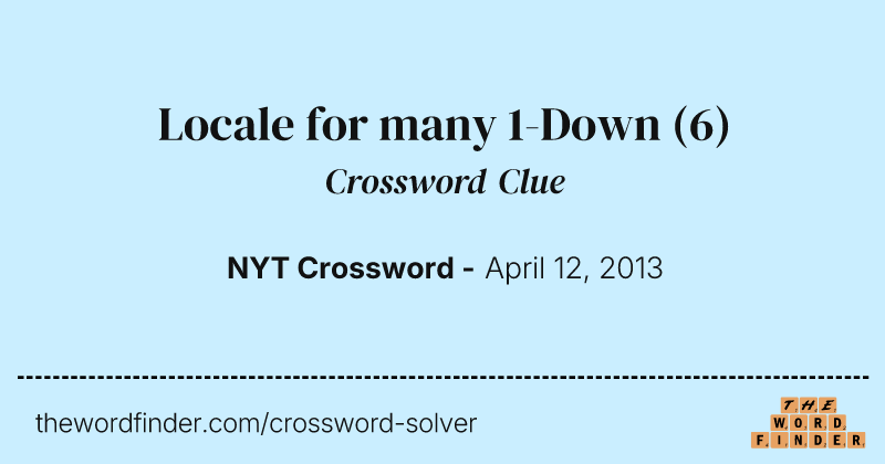 Locale for many 1-Down crossword clue image