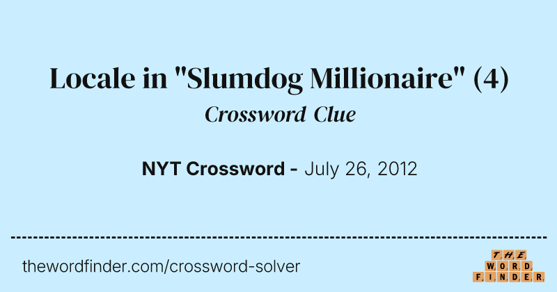 Locale in "Slumdog Millionaire" crossword clue image