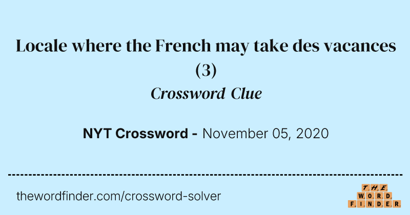 Locale where the French may take des vacances crossword clue image
