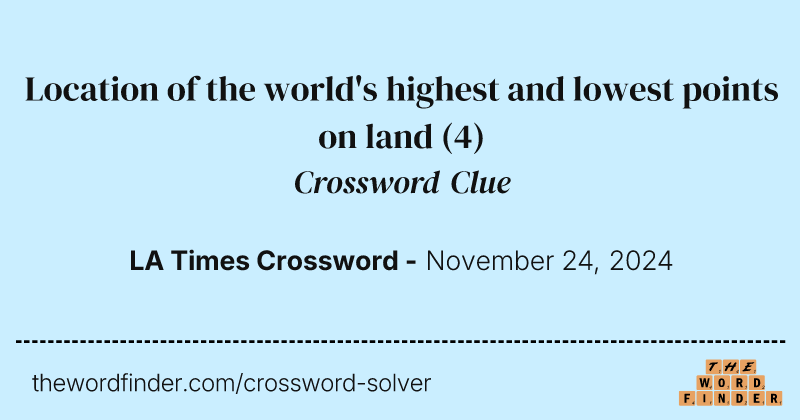 Location of the world's highest and lowest points on land crossword clue image