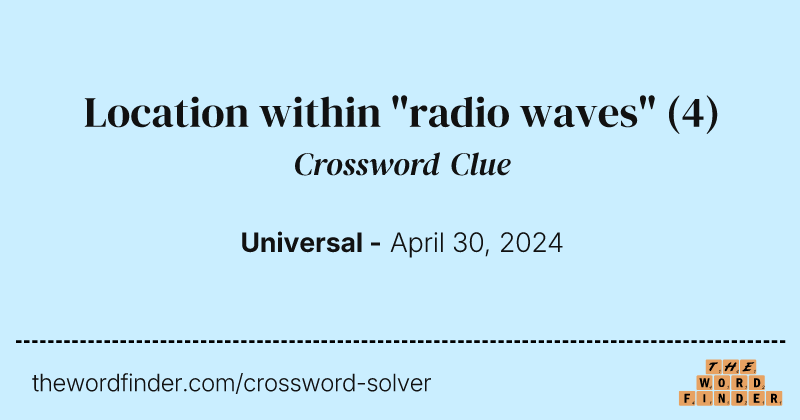 Location within "radio waves" crossword clue image