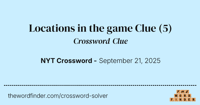 Locations in the game Clue crossword clue image
