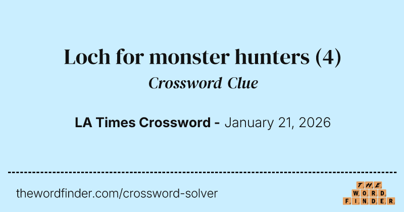 Loch for monster hunters crossword clue image