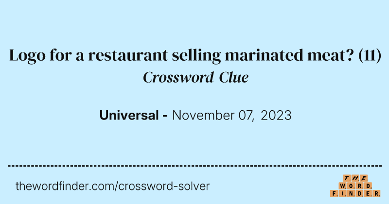 Logo for a restaurant selling marinated meat? crossword clue image