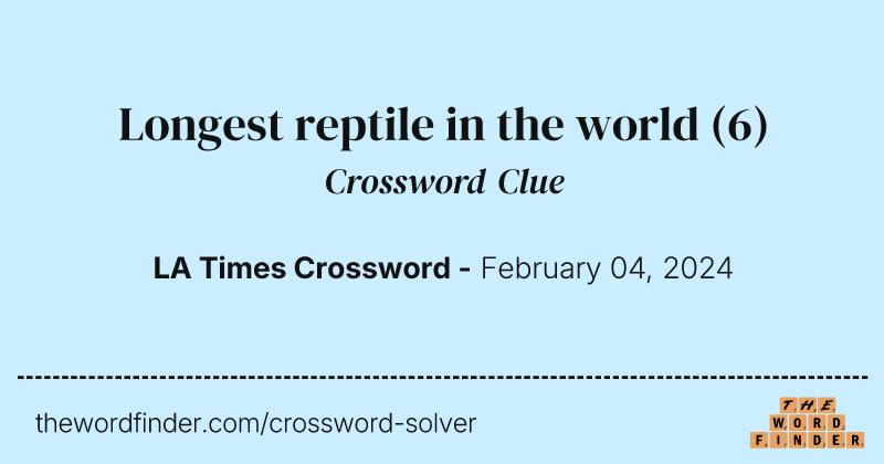 Longest reptile in the world crossword clue image