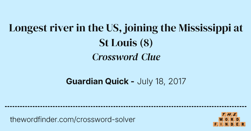 Longest river in the US, joining the Mississippi at St Louis crossword clue image