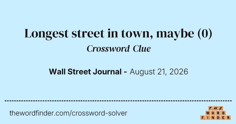 Longest street in town, maybe crossword clue image