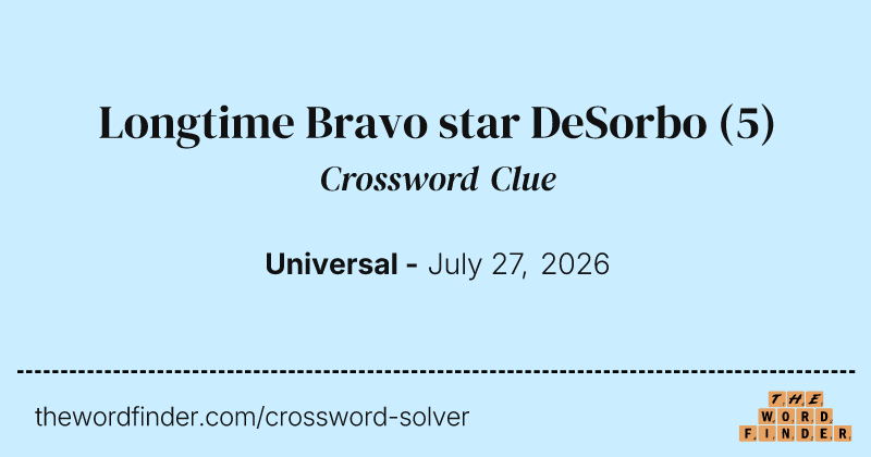 Longtime Bravo star DeSorbo crossword clue image