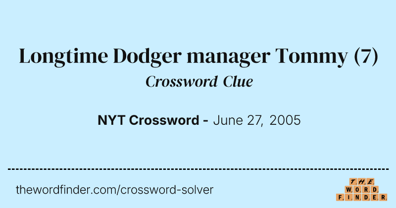 Longtime Dodger manager Tommy crossword clue image